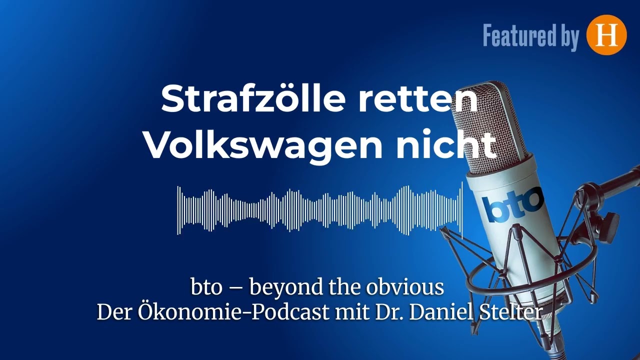 Strafz&ouml;lle retten Volkswagen nicht #406 REFRESH | bto &ndash; der &Ouml;konomie-Podcast von Dr. Daniel Stelter