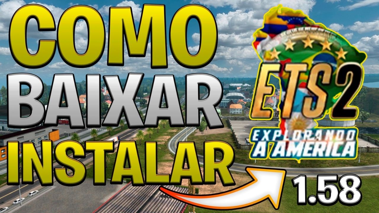 Atualiza&ccedil;&atilde;o Como Baixar Instalar O Mapa EAA ETS2 1.58