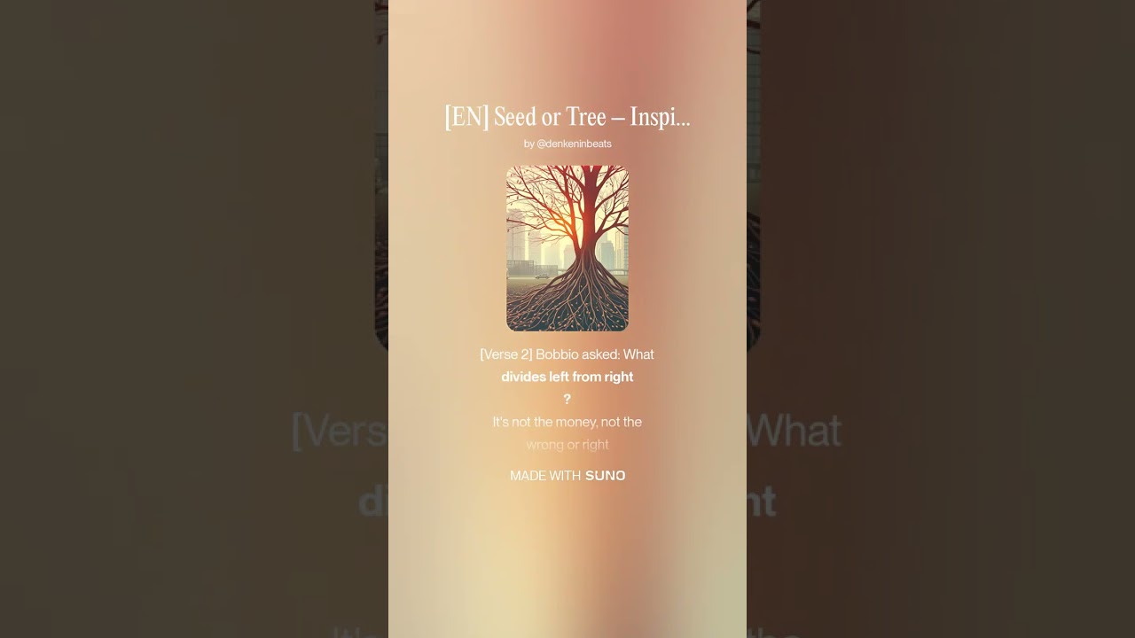 [EN] Seed or Tree – Inspired by Norberto Bobbio (Pop, V1.1)