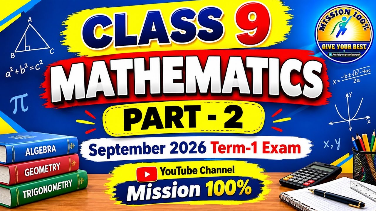 📚 CLASS 9 MATHEMATICS &ndash; PART-2 September 2026 Term-1 Examination Preparation