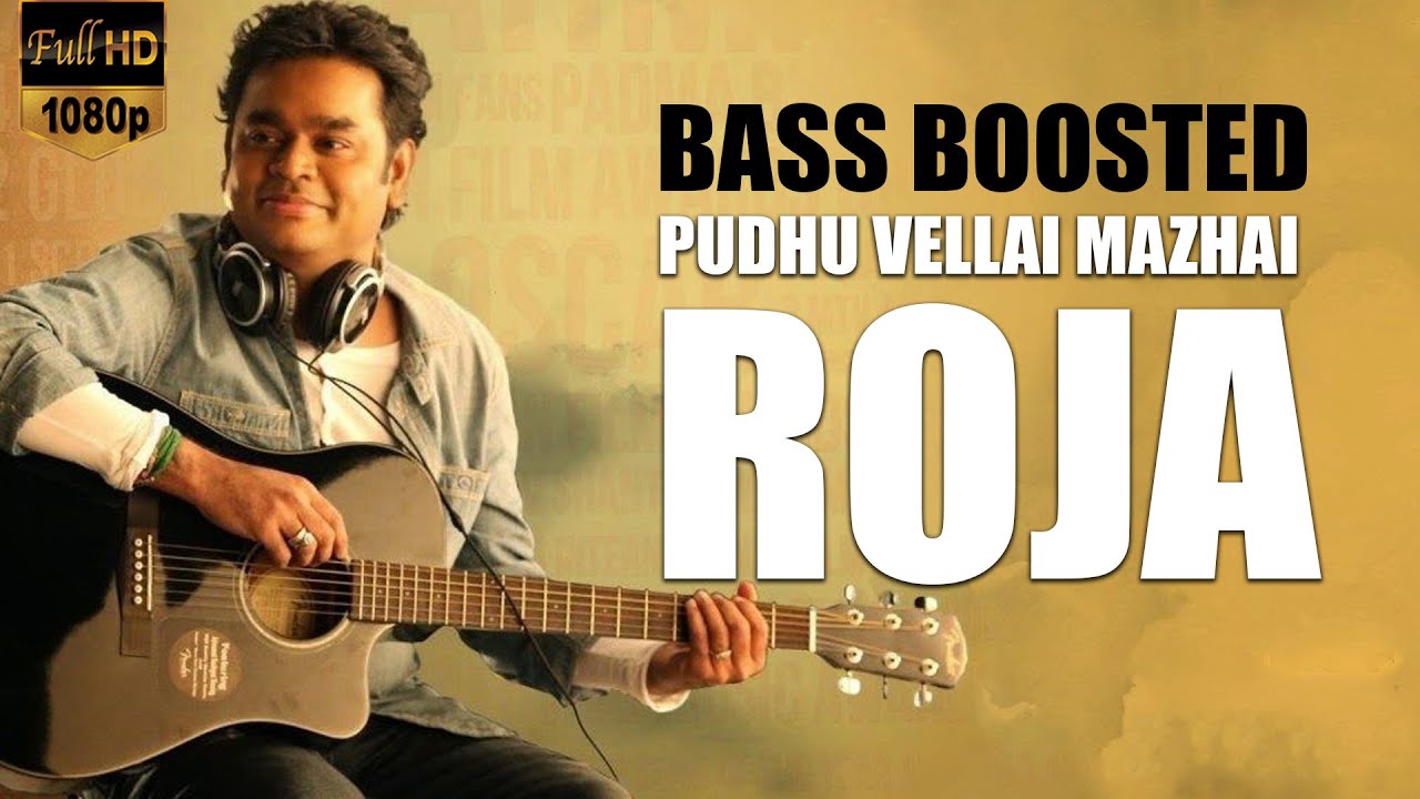 Pudhu Vellai mazhai - Roja | Bass Boosted Song 🎧