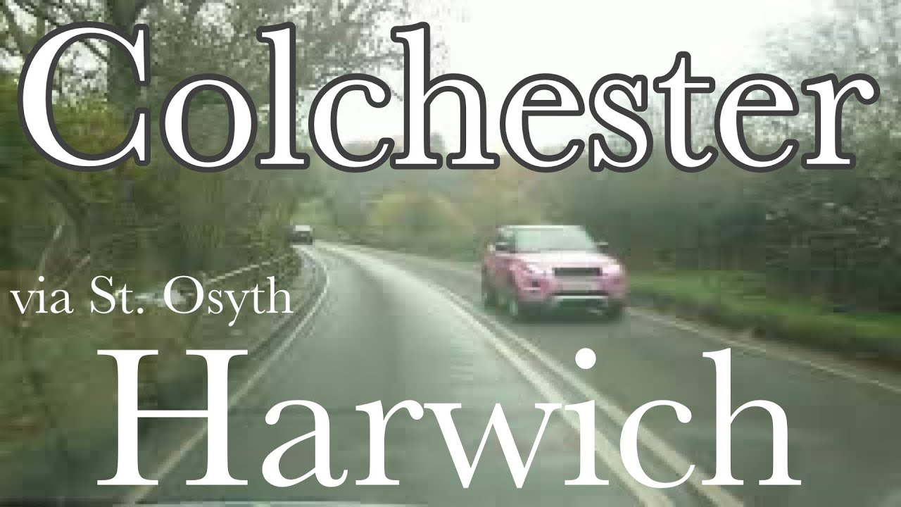Colchester CO1 to Harwich CO12 via St. Osyth CO16 231118