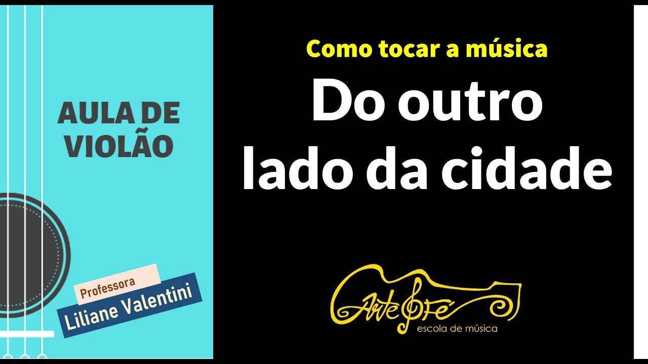 Como tocar a música Do outro lado da cidade