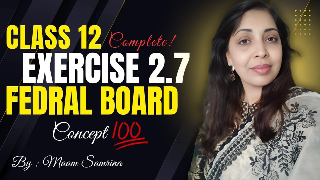Exercise 2.7 class 12 federal board| class 12 exercise 2.7 federal board| exercise 2.7 class 12 nbf