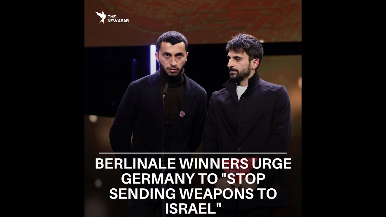 Palestinian & Israeli winners at Berlinale urge Germany to "stop sending weapons to Israel"