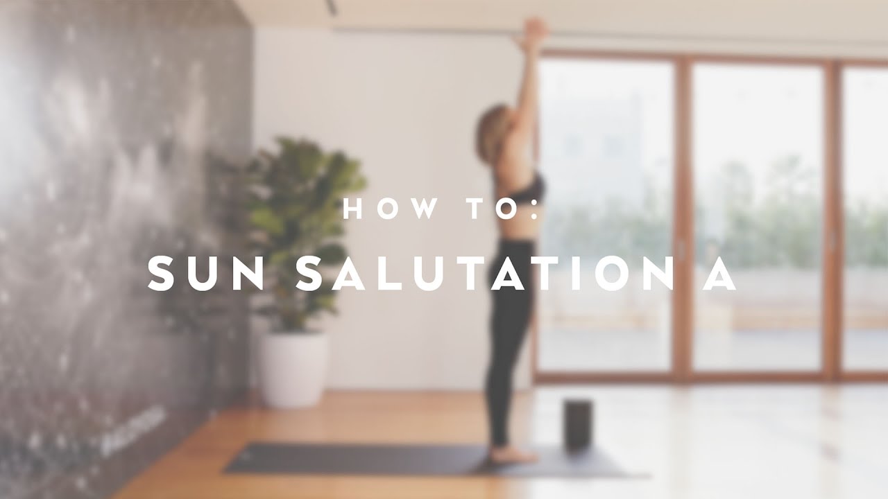How To: Sun Salutation A with Caley Alyssa