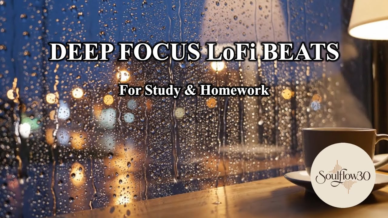 Deep Focus LoFi Beats – 1 Hour for Study & Homework