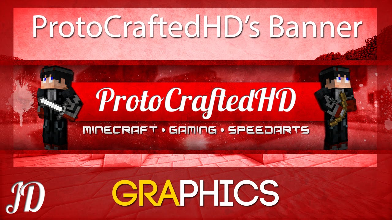 ★ Graphics ★ - ProtoCraftedHD's Banner [Speedart]