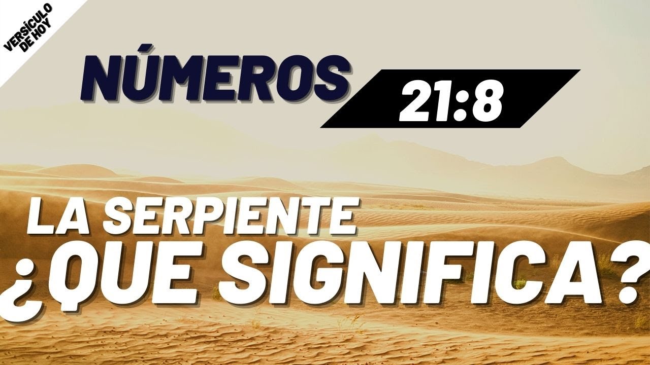 Versículo de la BIBLIA para HOY Números 21 La SERPIENTE DE BRONCE