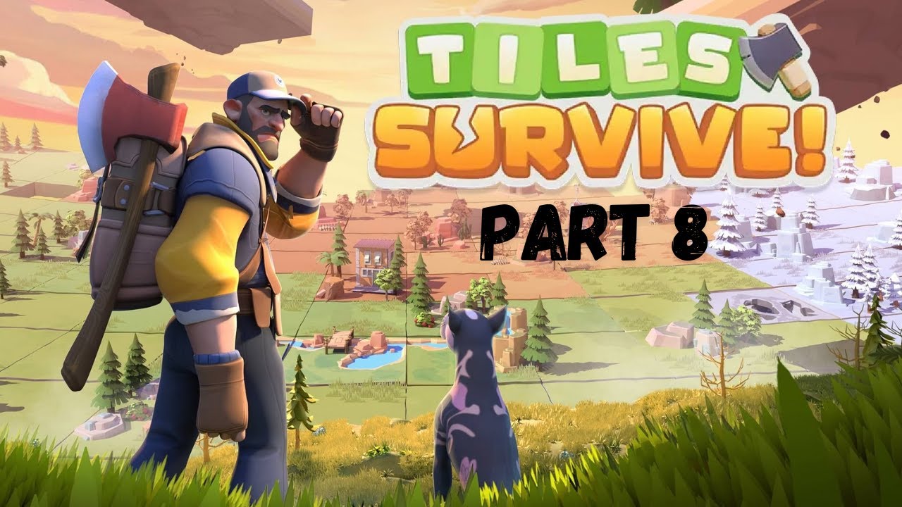 Tiles Survive! - Part 8