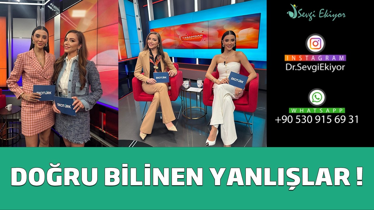 Medikal Estetik Konularında Doğru Bilinen Yanlışlar !