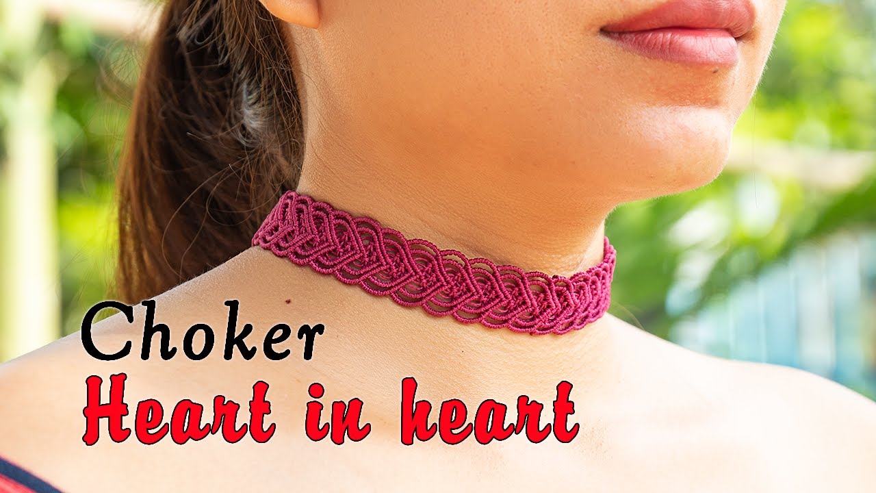 Macrame choker necklace tutorial: The heart in heart pattern - Thắt dây chuyền choker trái tim
