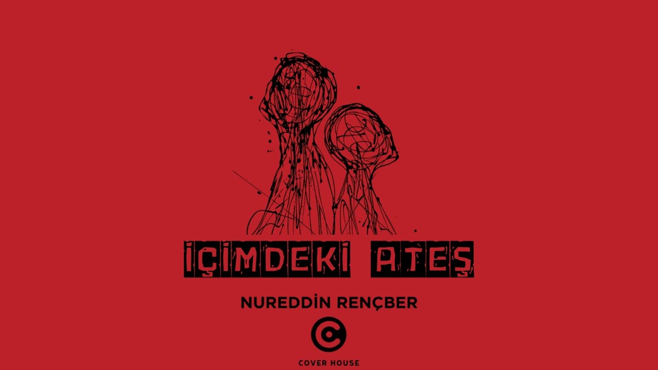 İçimdeki Ateş - Cover House | Nureddin Rençber