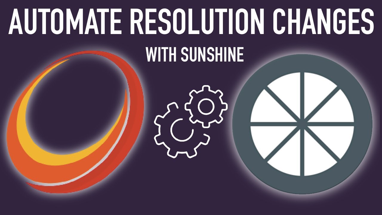 (OUTDATED) Sunshine Tutorial: AUTOMATE Stream Resolution Changes for Moonlight Devices