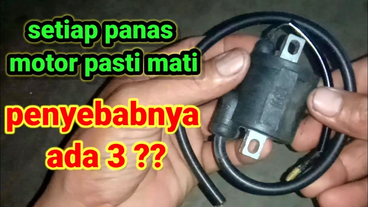 penyebab motor mati ketika mesin panas