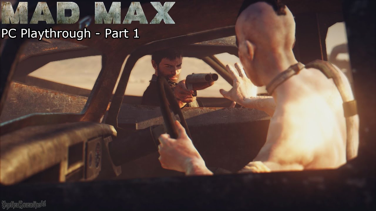 Mad Max - PC Playthrough - Part 1 - [With Commentary]