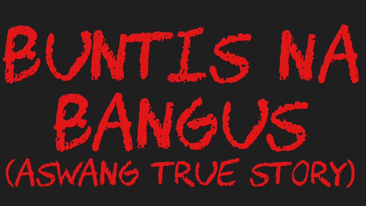 BUNTIS NA BANGUS (Aswang True Story)