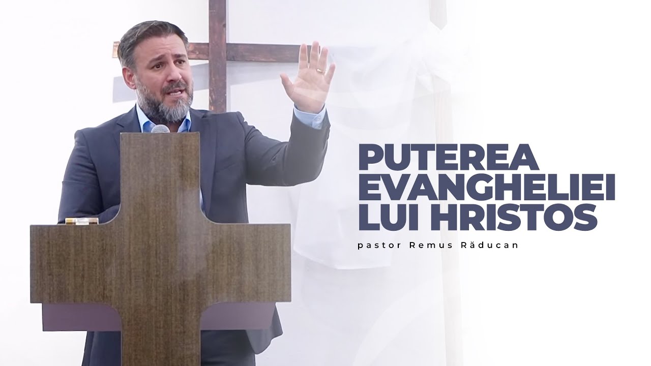 Puterea Evangheliei lui Hristos - pastor Remus Răducan | 26 octombrie 2025