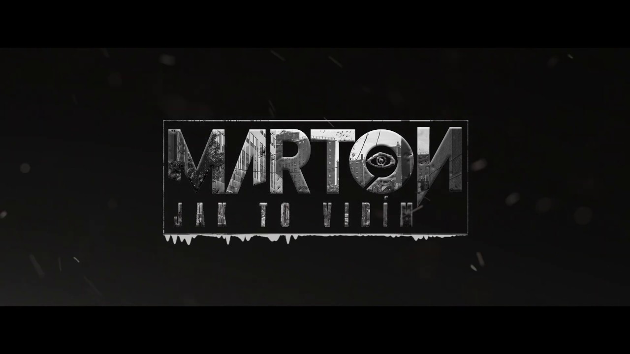 MARTON - Jak To Vidím