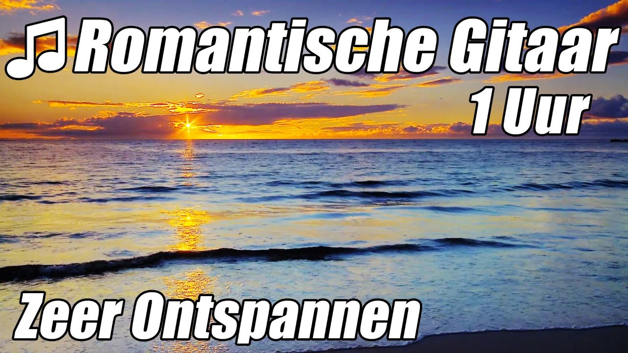 ROMANTISCHE GITAAR MUZIEK Instrumentale Akoestische Klassieke #1 Uur Ontspannen Studie HD