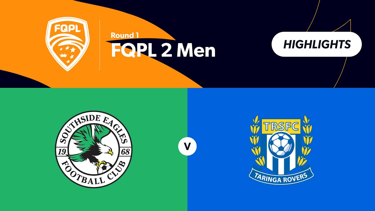 FQPL 2 Men Round 1 - Southside Eagles vs. Taringa Rovers Highlights