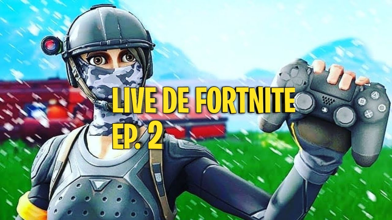 Live de fortnite ep.2