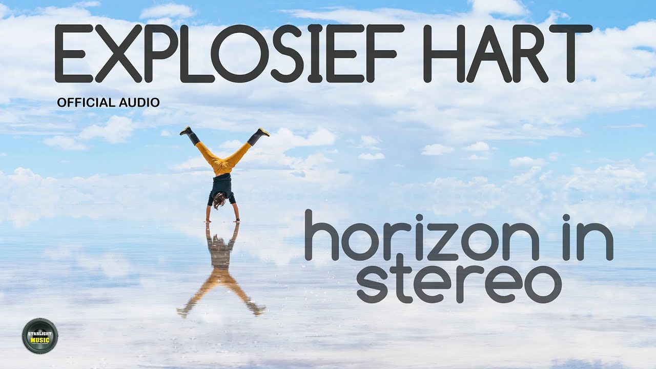 Horizon In Stereo - Explosief hart - Official Audio