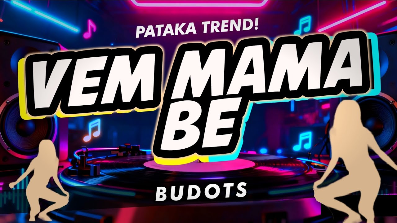 VEM MAMA BE ( KRZ BUDOTS ) 