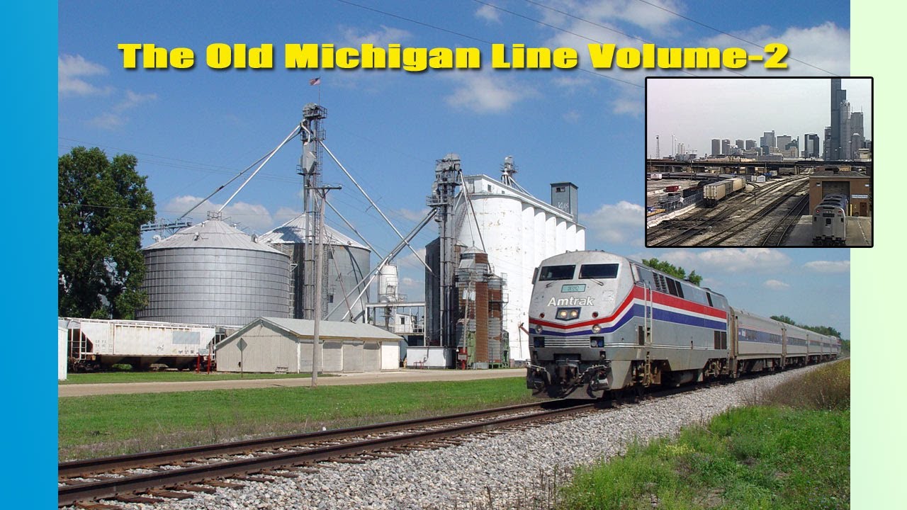 Amtrak & More-The Old Michigan Line vol-2