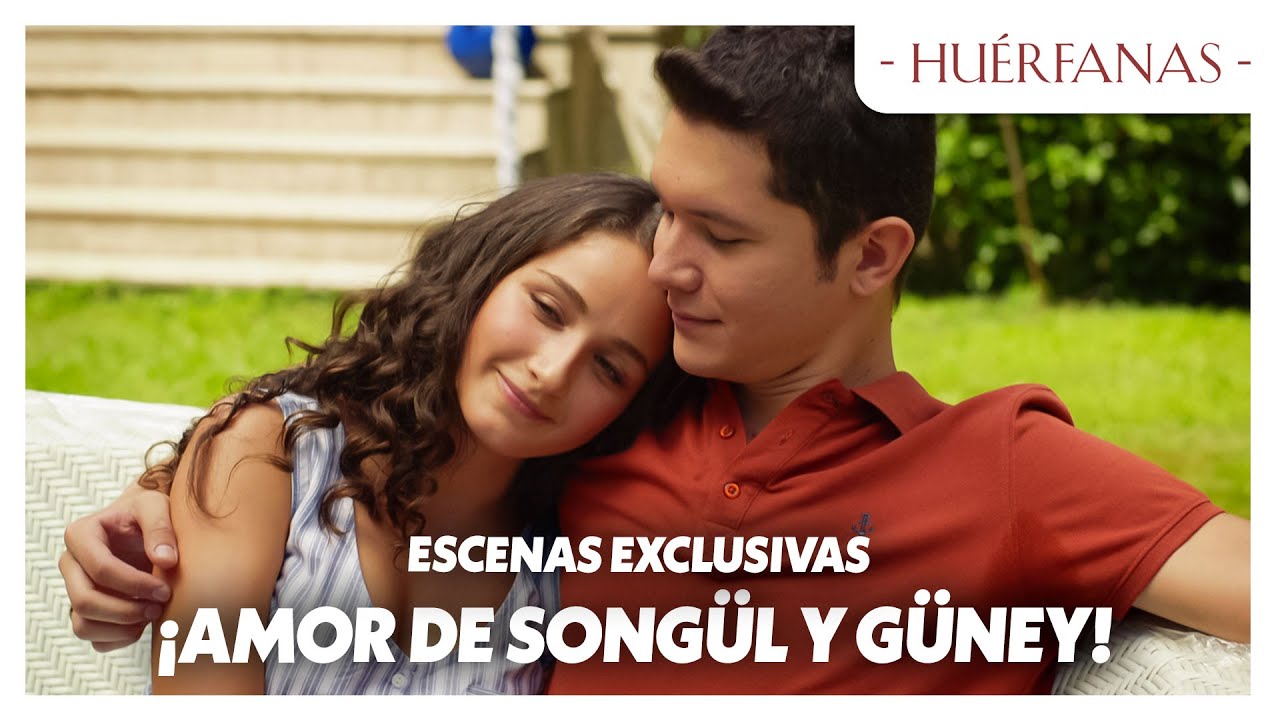 Songül y Güney ¡La historia de amor que te hará creer!💝 (Parte 2) - Huérfanas | Escenas Exclusivas 🎁