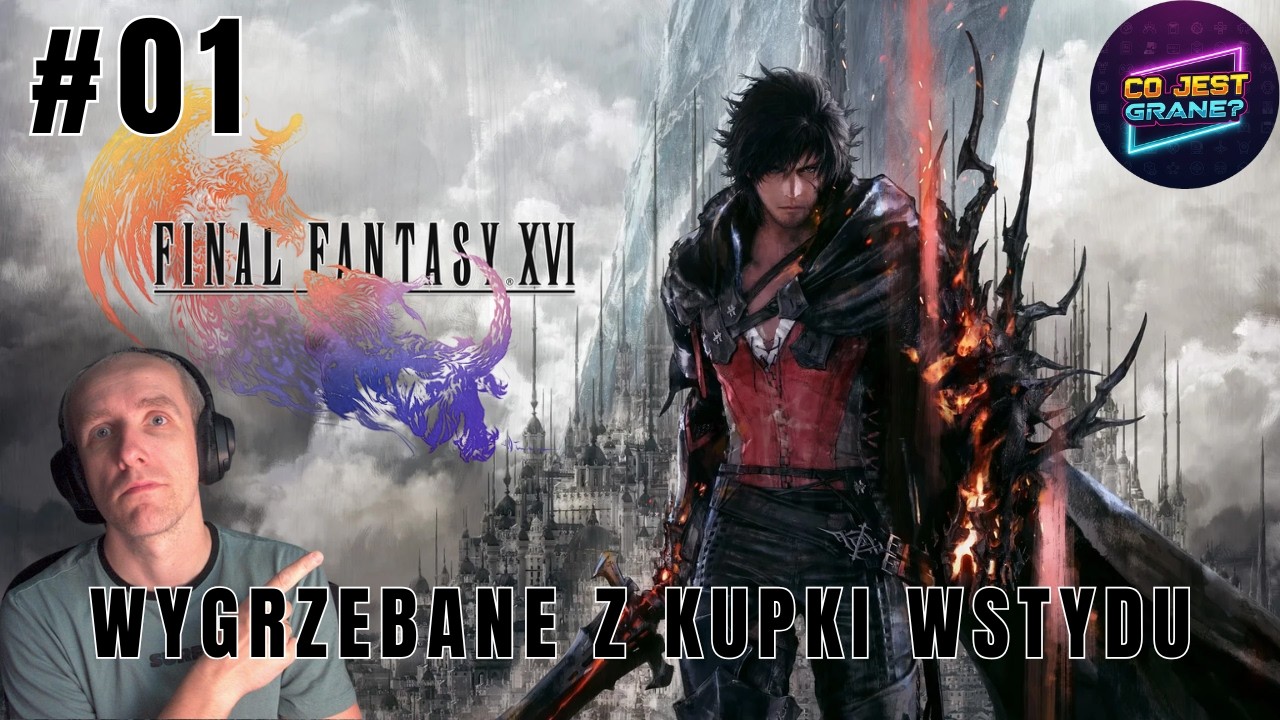 Final Fantasy XVI | Wygrzebane z Kupki Wstydu | #01