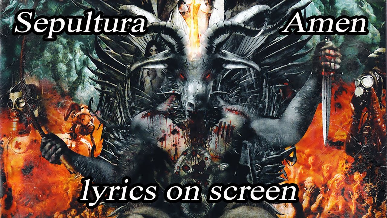 Sepultura - Amen - lyrics