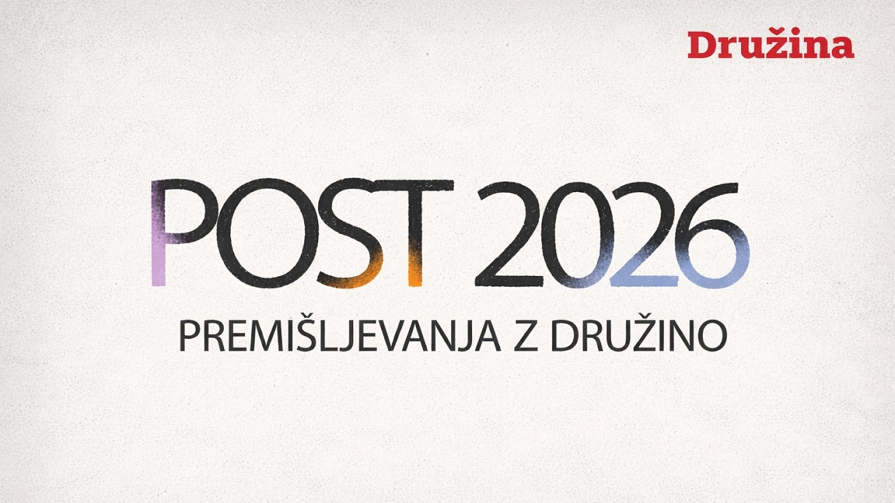Post 2026 | Premišljevanja z Družino | Bliža se sveti postni čas | Uvod