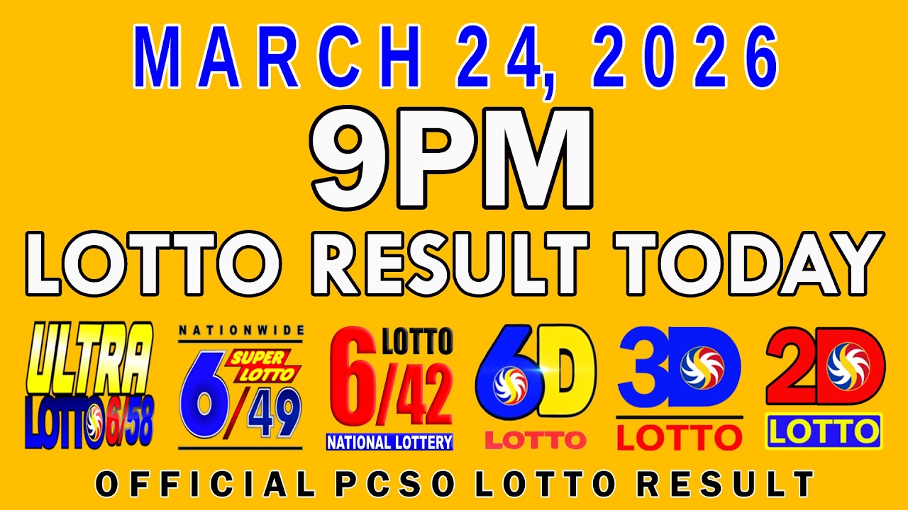 9pm Lotto Result Today March 24 2026 PCSO