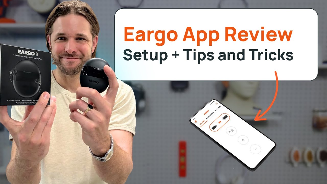 Eargo 8 OTC Hearing Aids - In-Depth App Tutorial