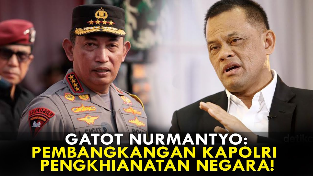 GATOT NURMANTYO: PEMBANGKANGAN KAPOLRI BAHAYAKAN NEGARA!