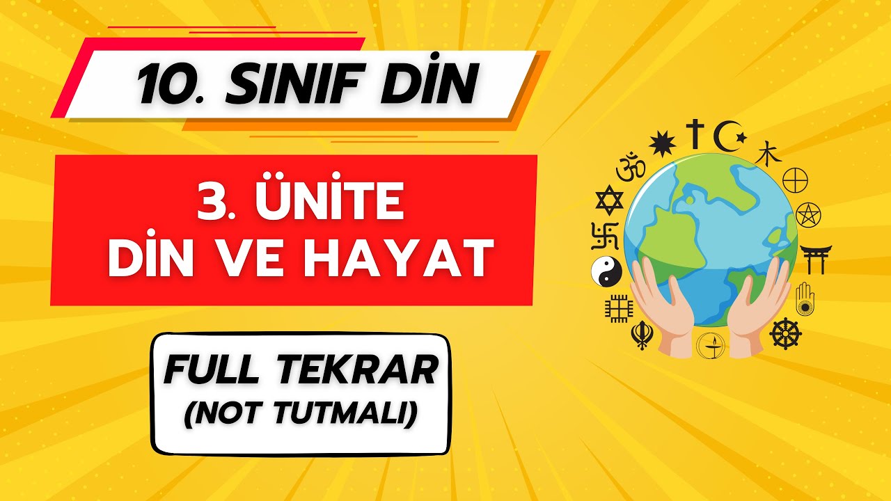 DİN ve HAYAT (3. ÜNİTE FULL TEKRAR) | 10. SINIF DİN KÜLTÜRÜ