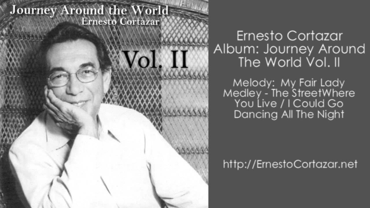 My Fair Lady Medley - The StreetWhere You Live / I Could Go Dancing All The Night - Ernesto Cortazar