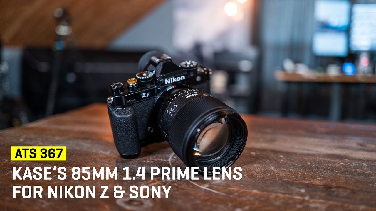 Kase’s 85mm 1.4 Prime Lens for Nikon Z & Sony (ATS 367)