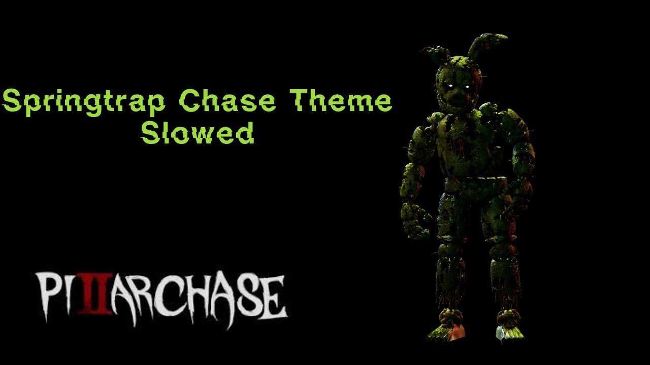 Pillar Chase 2 - Springtrap Chase Theme Slowed (Remake)