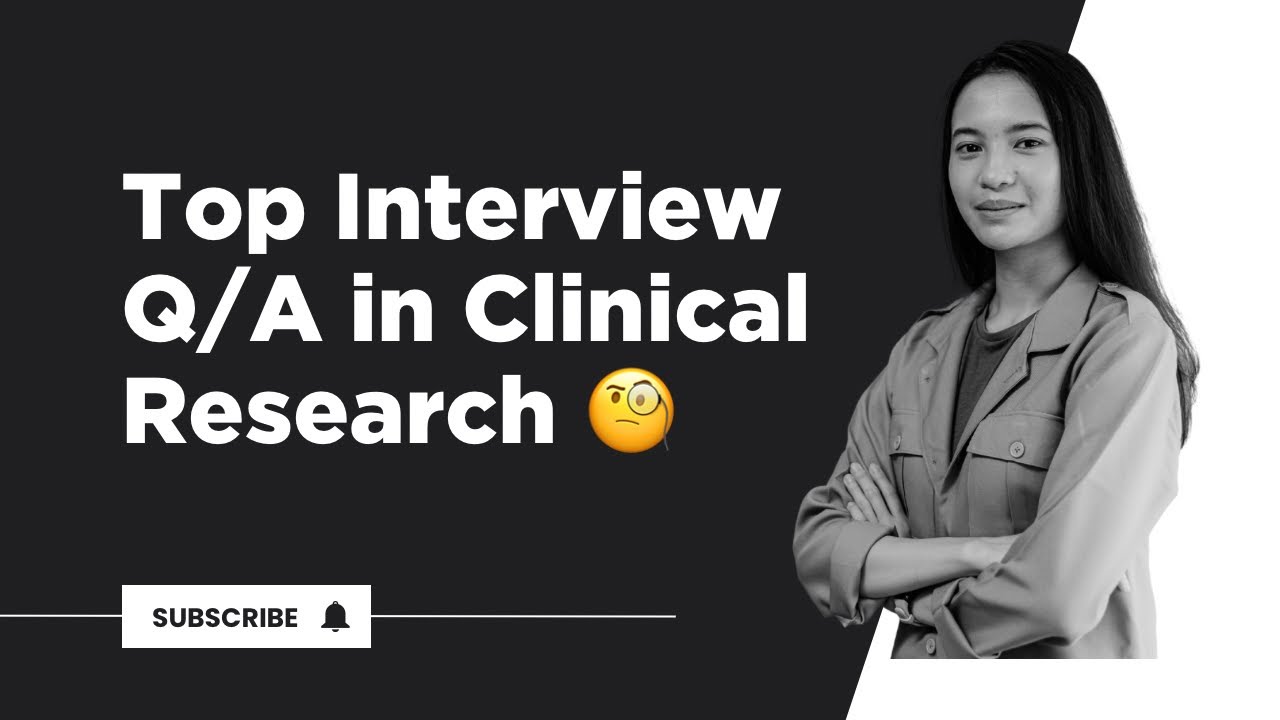Top 10 Clinical Research Interview Questions for Freshers | CRA, CRC, CTA, PV, MW | Must-Prepare Q&A