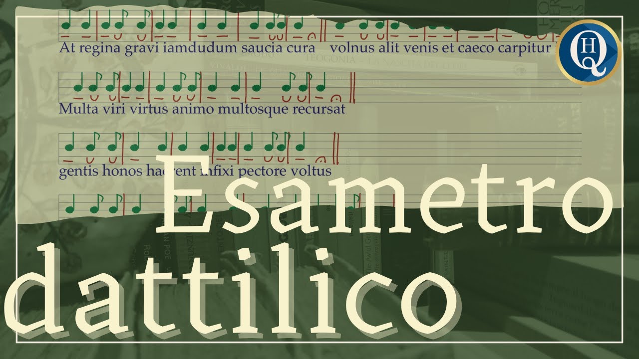 Metrica greca e latina 4: Esametro dattilico