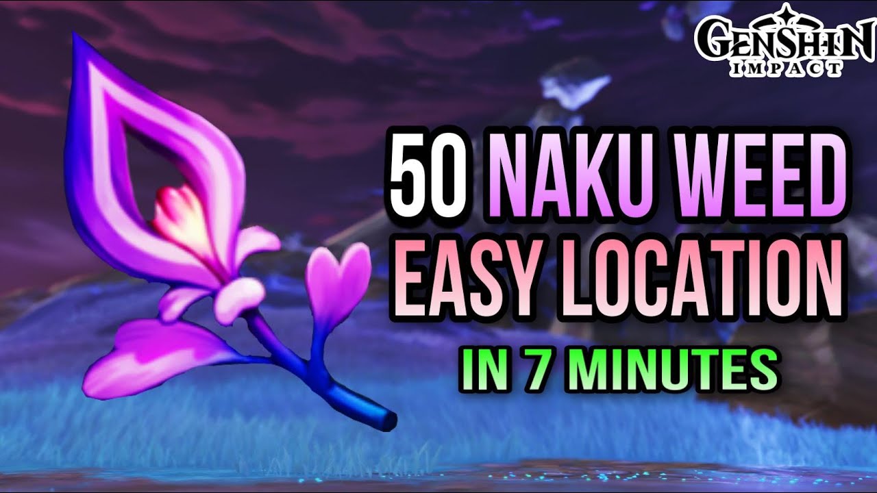 50 Naku Weed Location - How to Farm Naku Weed Easy Location - Ascension Material [Genshin Impact]
