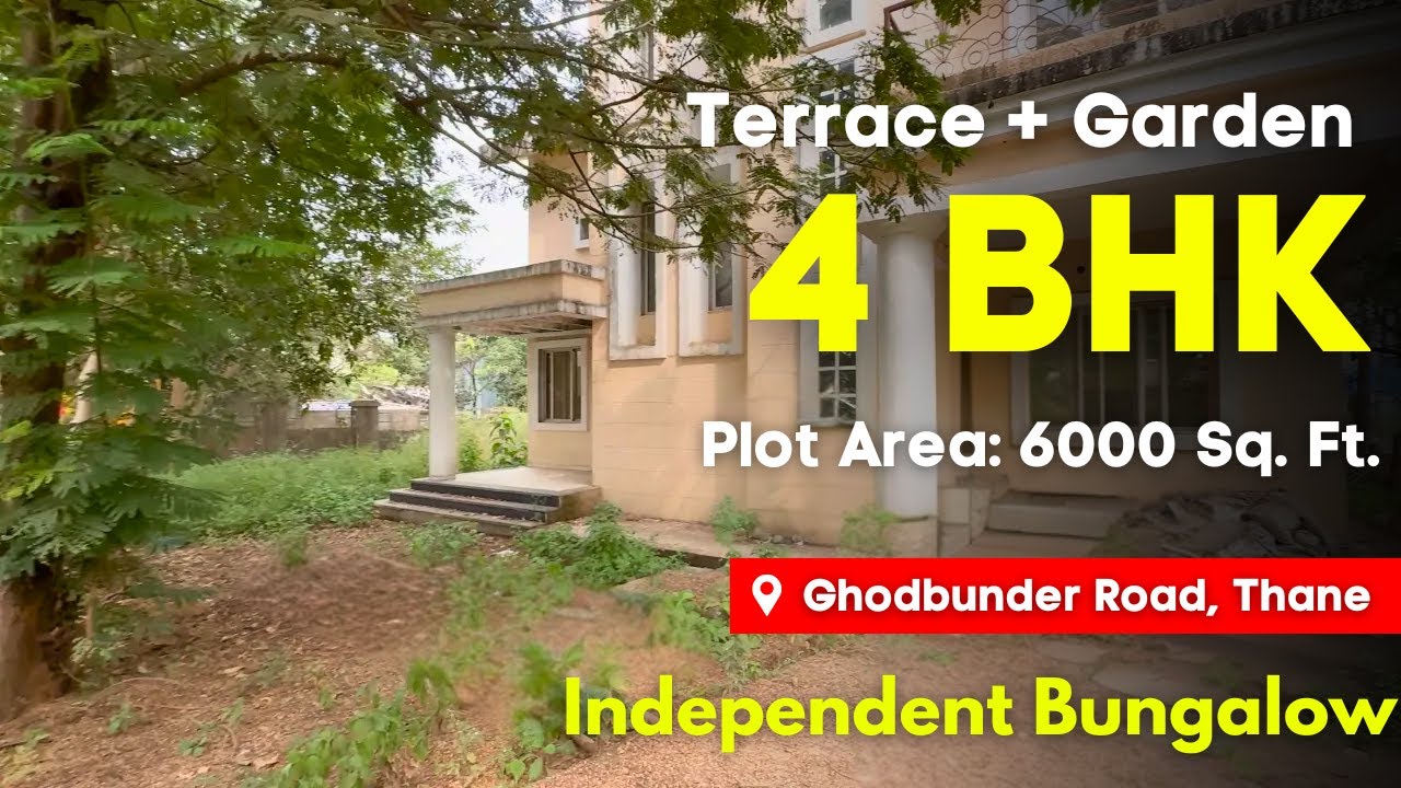 4 BHK Independent Bungalow For Sale In Ghodbunder Road, Thane | 6000 Sq. Ft. | With Big Garden