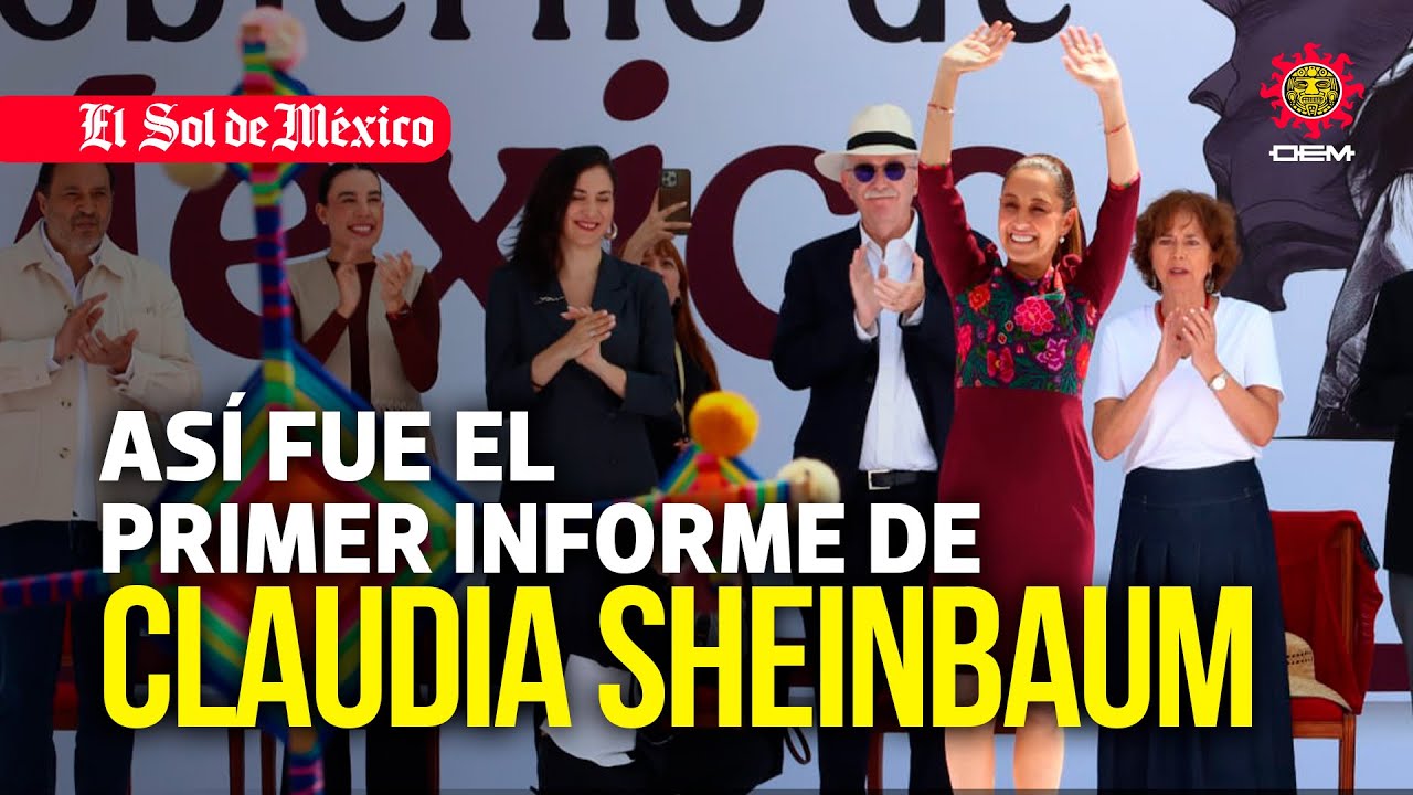 As&iacute; fue el primer informe de Claudia Sheinbaum