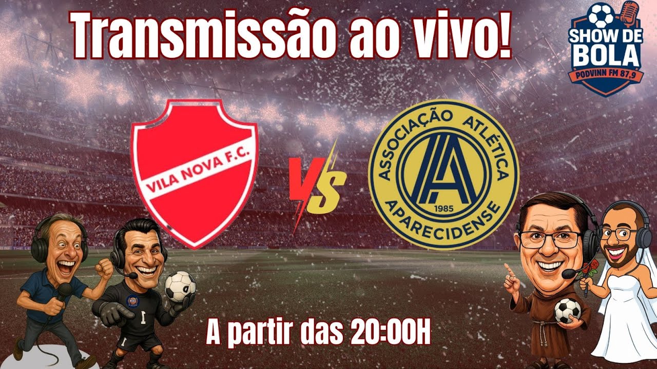 🔴 TRANSMISSÃO AO VIVO – SHOW DE BOLA - Vila Nova x Aparecidense.