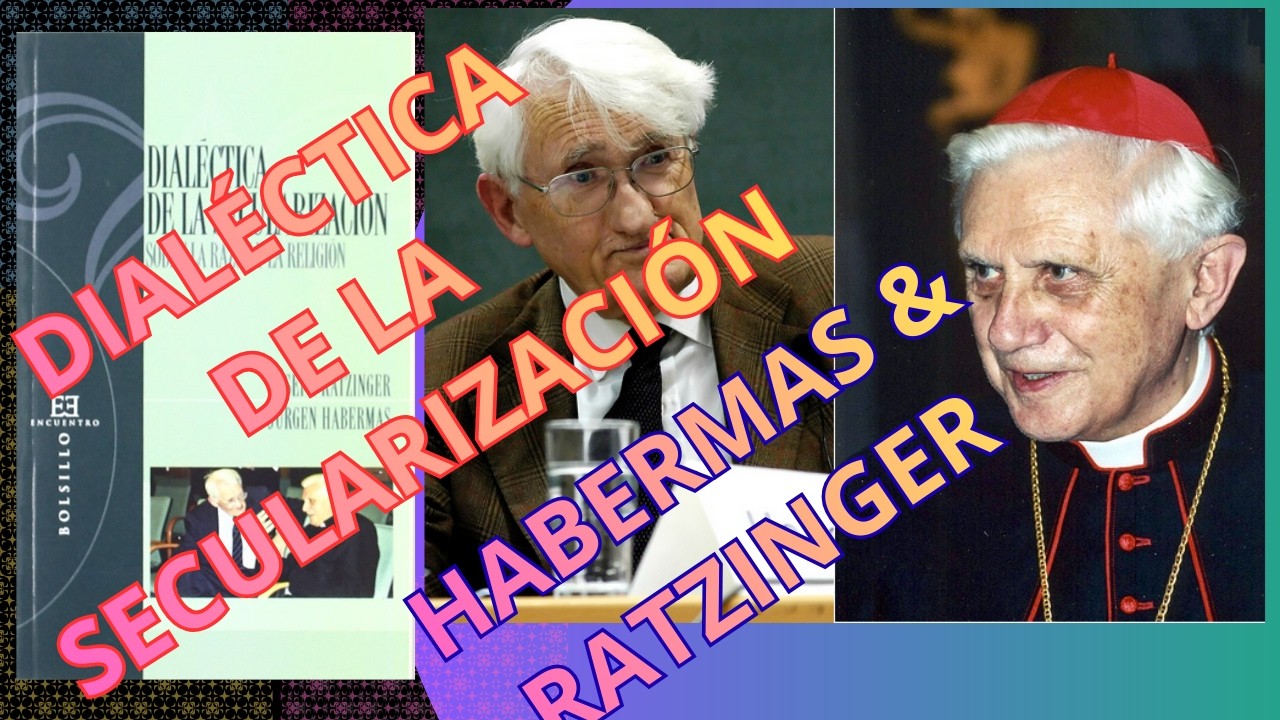 Dialéctica de la Secularización. Primera Parte.