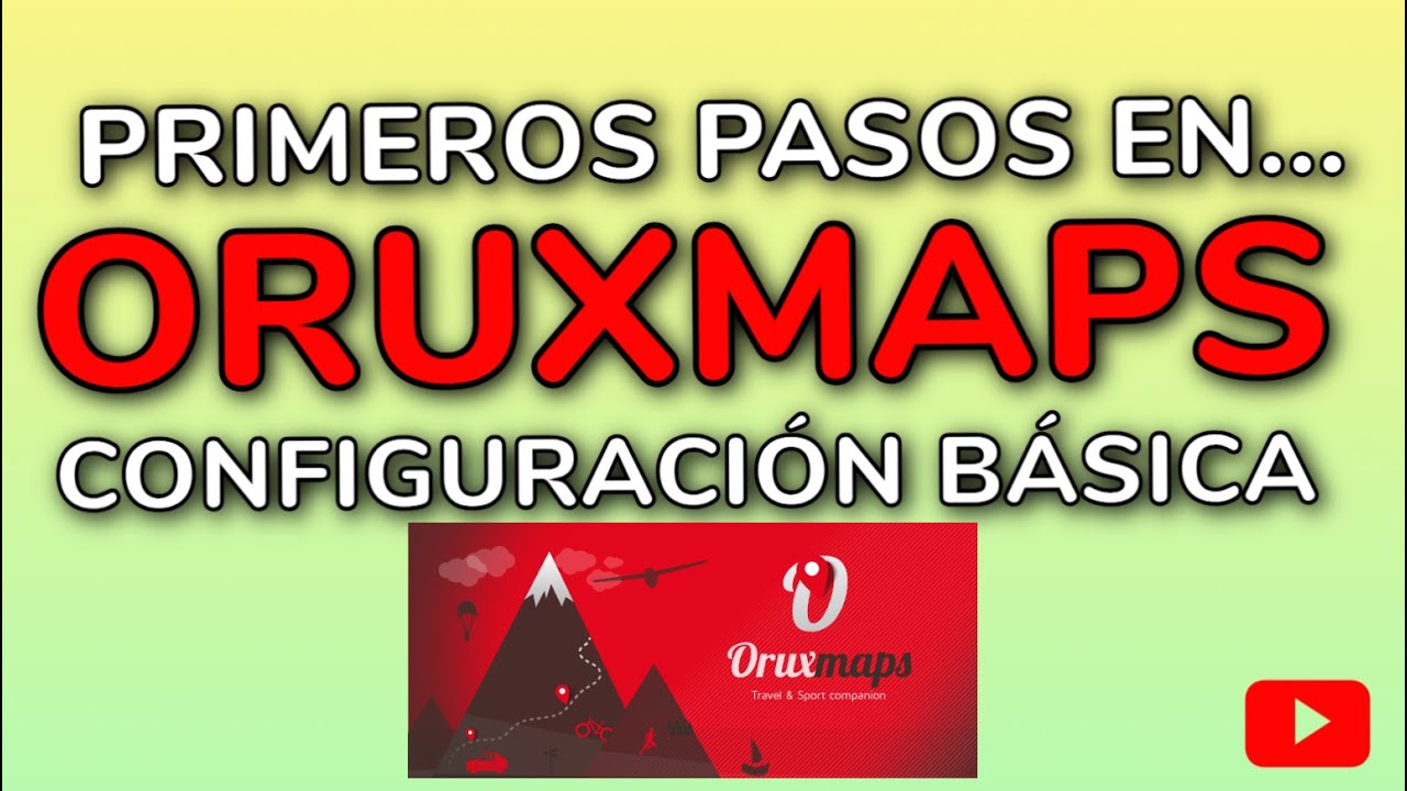 ORUXMAPS. Instalación y Configuración Básica.
