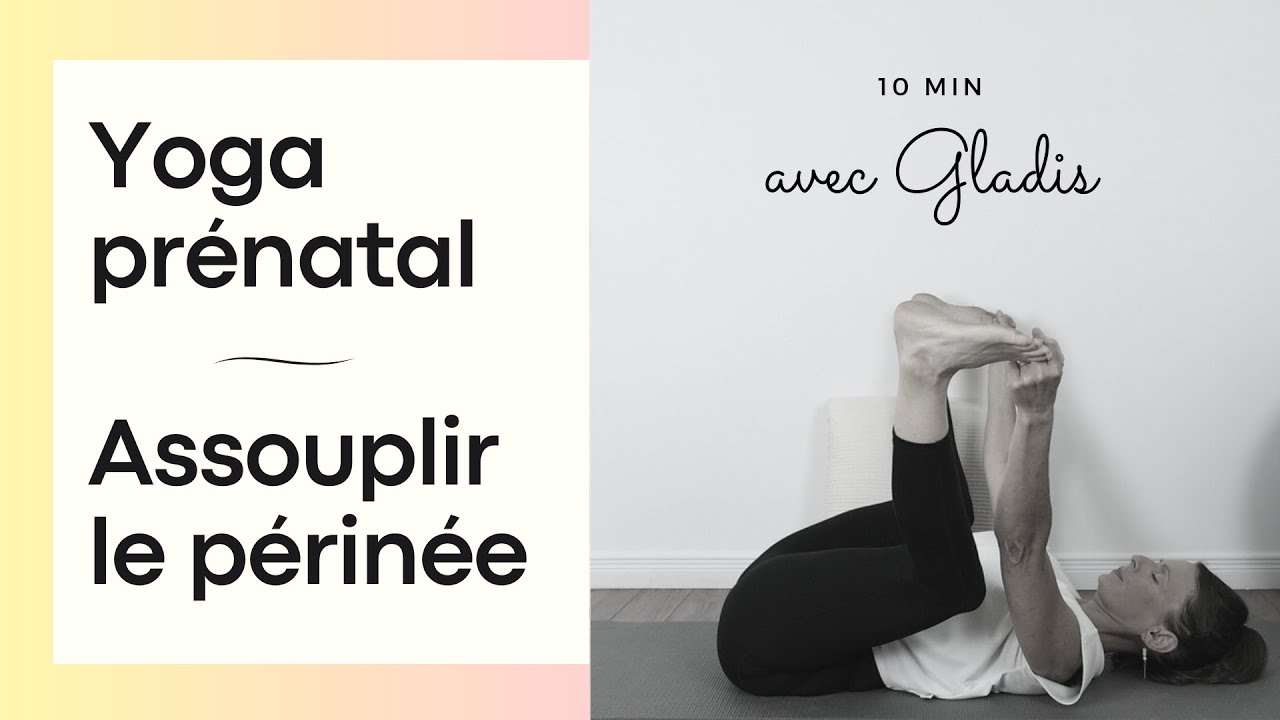 Yoga prénatal - Assouplir le périnée avant l'accouchement