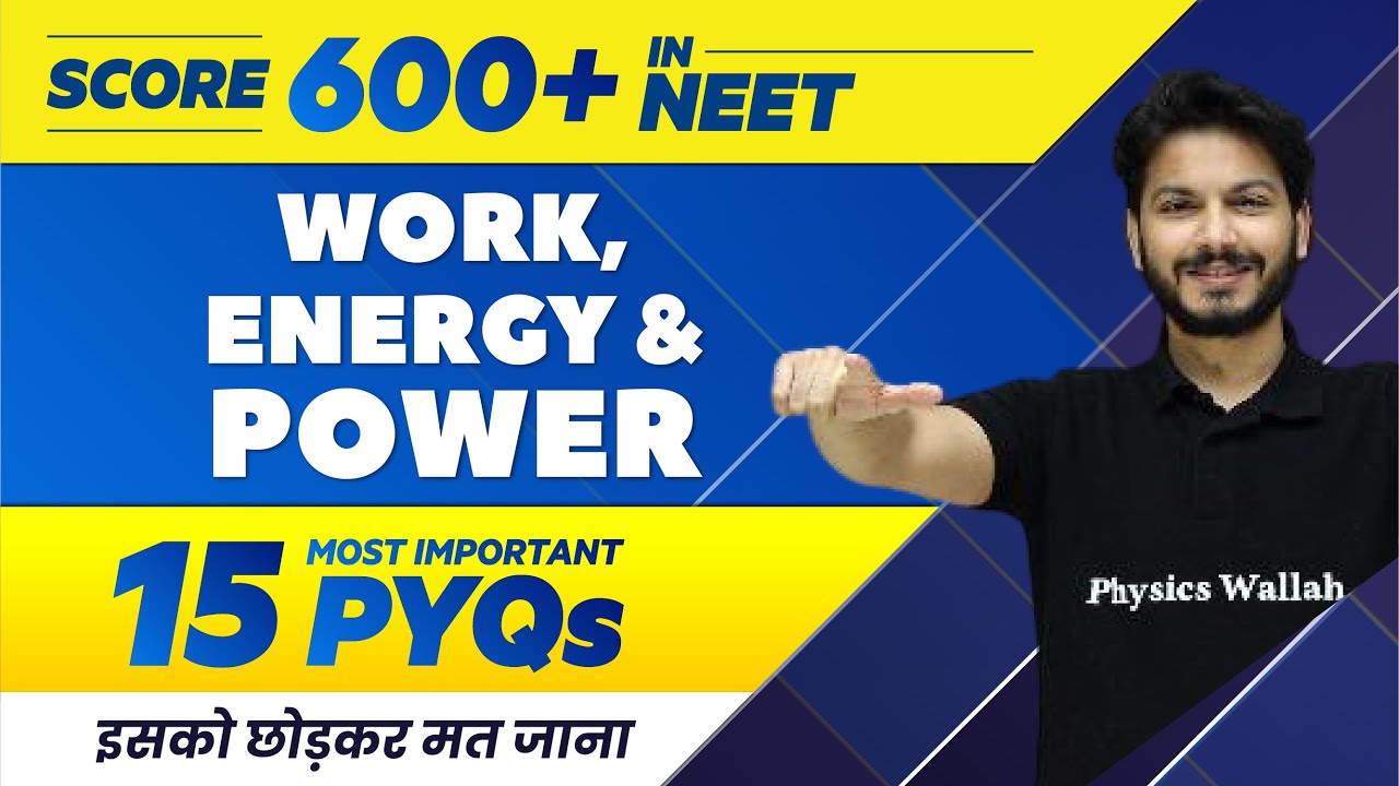 WORK, ENERGY AND POWER - 15 Most Important PYQs | NEET 2022 🔥